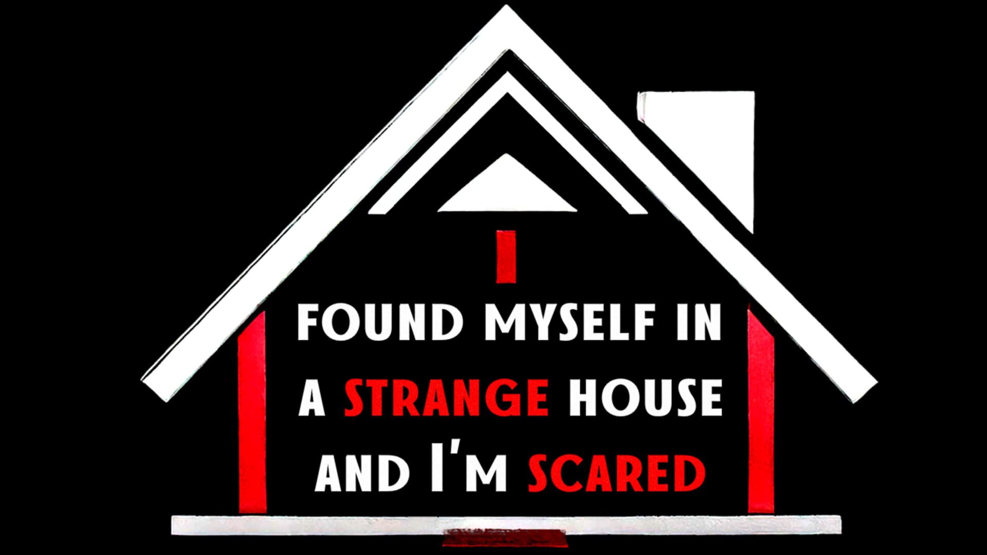 Foto do jogo I Found Myself in a Strange House and I'm Scared