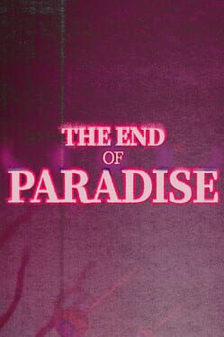 Foto do jogo The End of Paradise