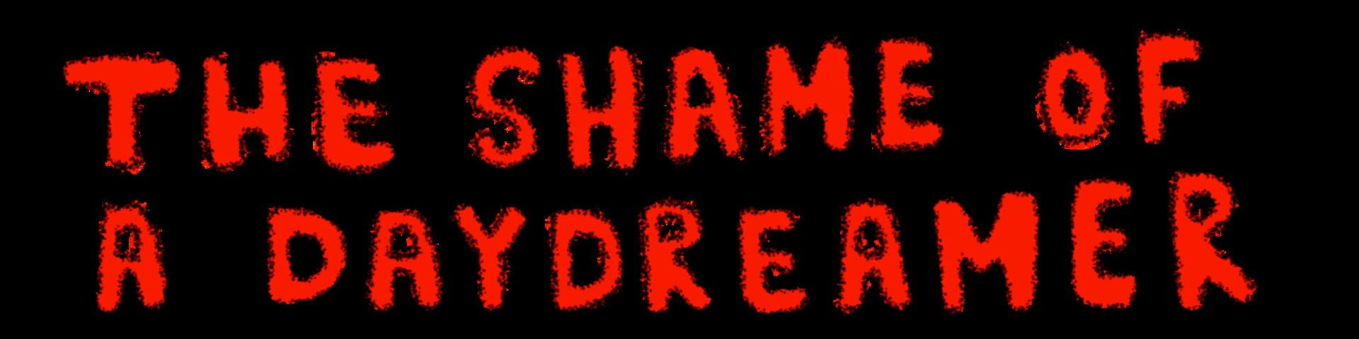 Foto do jogo The Shame of a Daydreamer