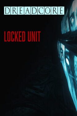 Foto do jogo Dreadcore: Locked Unit