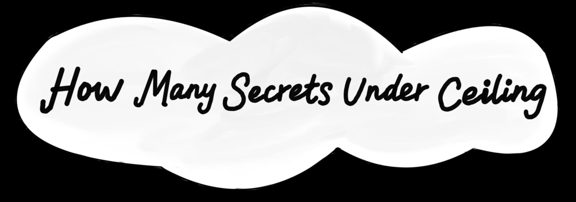 Foto do jogo How Many Secrets Under Ceiling