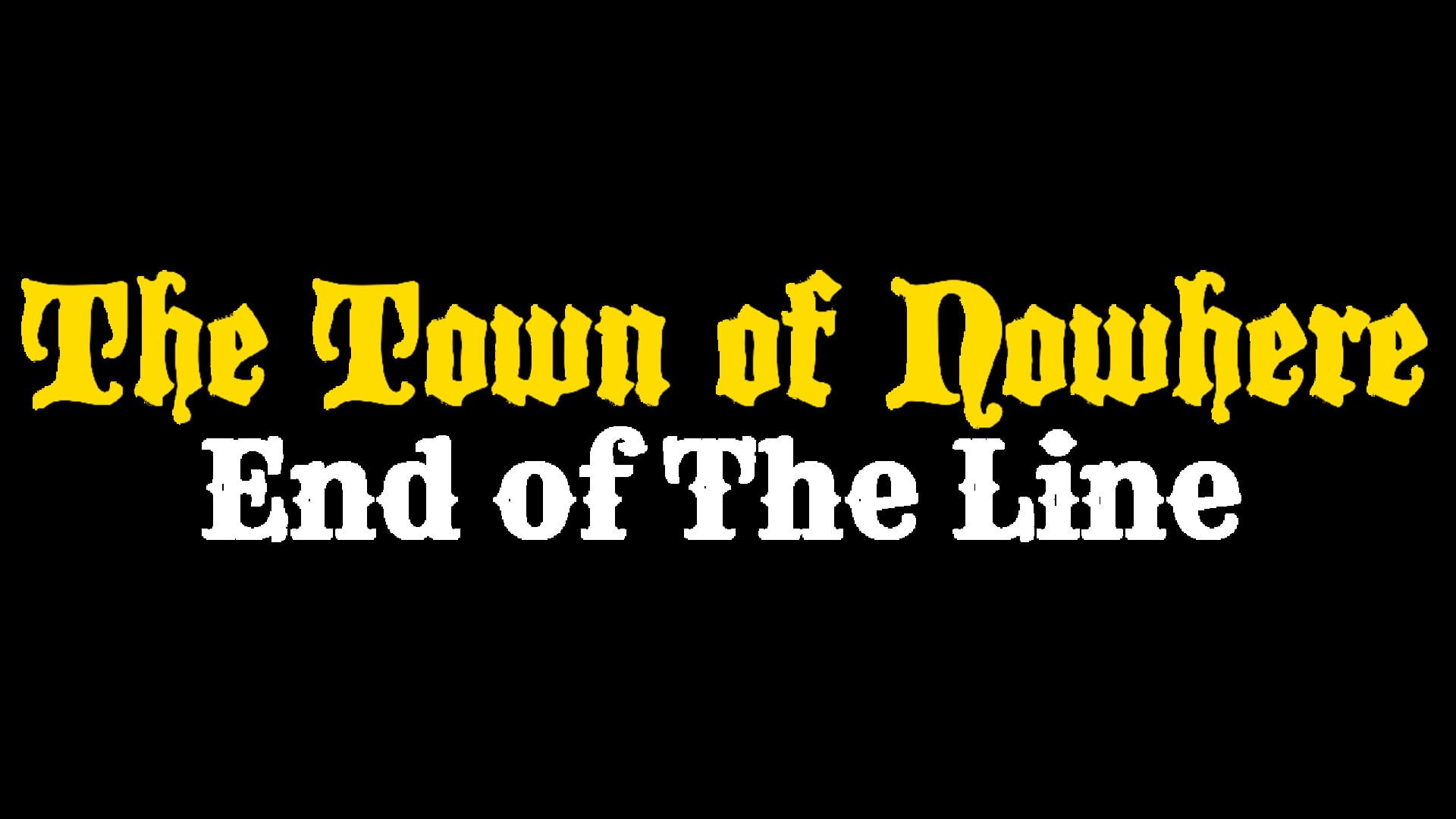 Foto do jogo The Town of Nowhere: End Of The Line