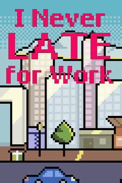 Foto do jogo I Never Late for Work
