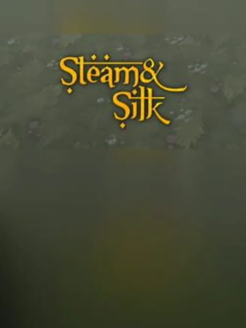 Steam and Silk