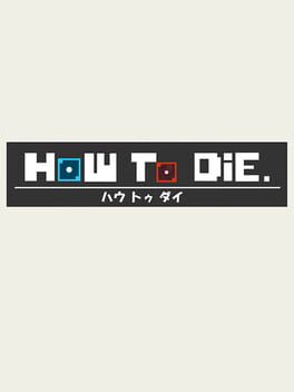 Foto do jogo How to Die.