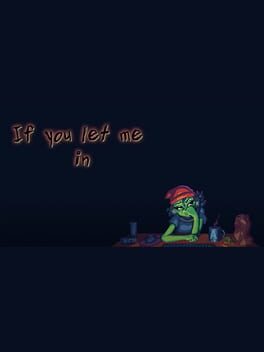 Foto do jogo If You Let Me In