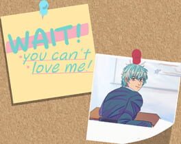 Foto do jogo Wait! You can't love me!