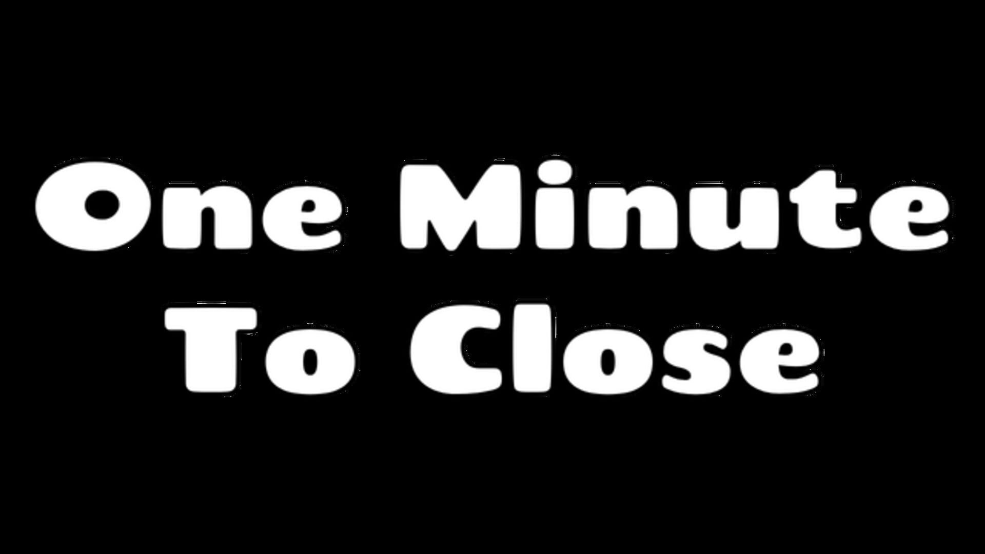 Foto do jogo One Minute To Close