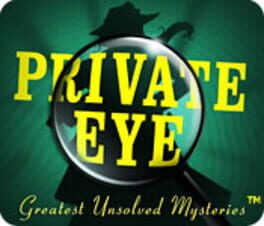 Foto do jogo Private Eye: Greatest Unsolved Mysteries