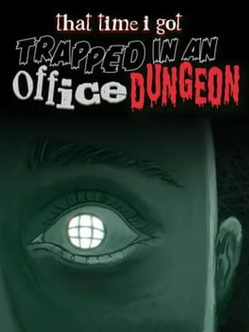 That Time I Got Trapped in an Office Dungeon