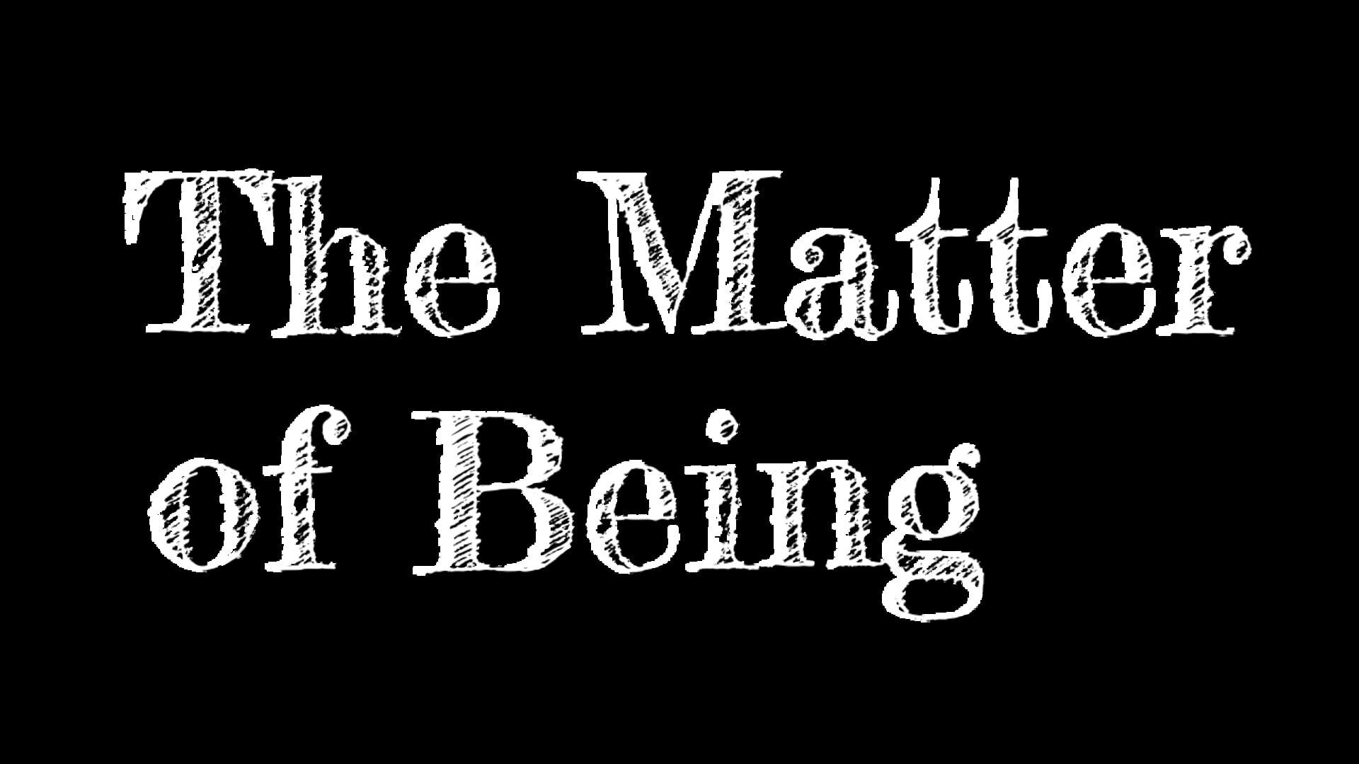 Foto do jogo The Matter of Being