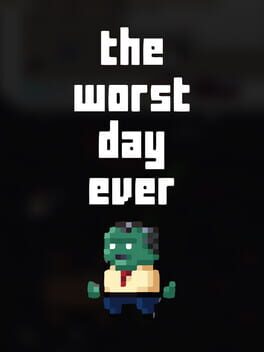Foto do jogo The Worst Day Ever