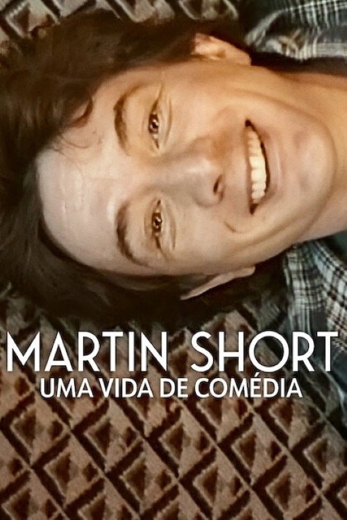 Martin Short: Uma Vida de Comédia