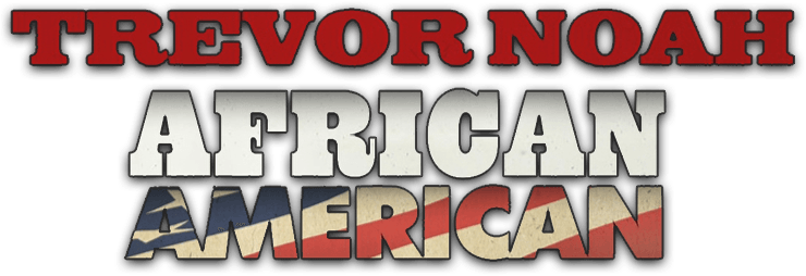 Foto do filme Trevor Noah: African American