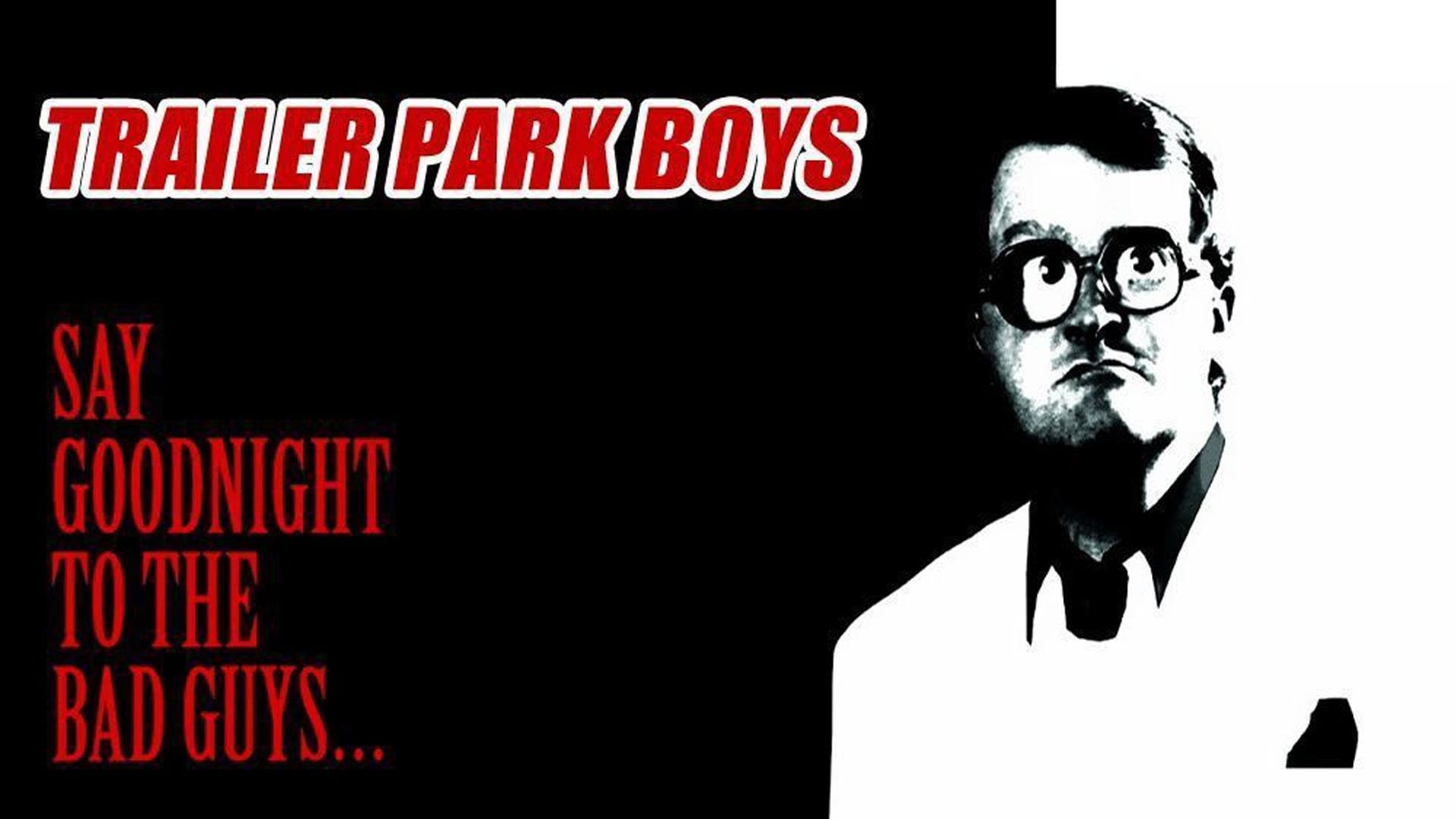 Foto do filme Trailer Park Boys: Say Goodnight to the Bad Guys