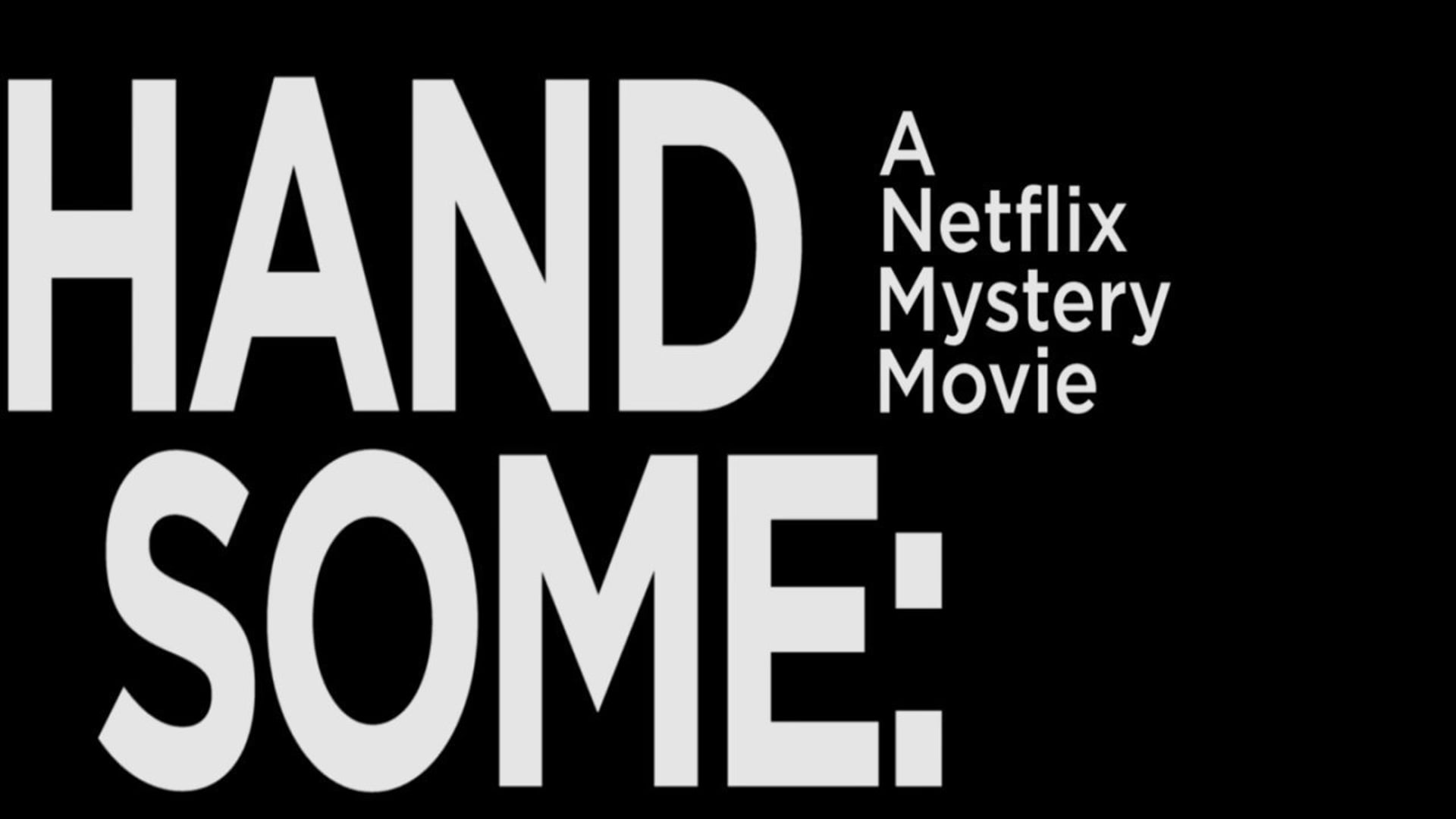 Foto do filme Handsome: Um Filme de Mistério Netflix