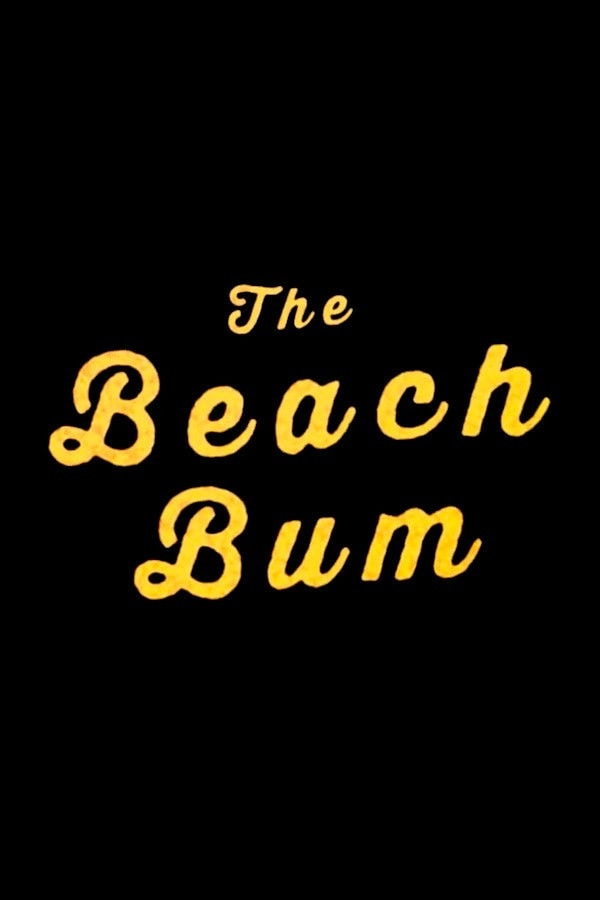 The Beach Bum: Levando a Vida Numa Boa
