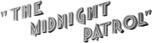 Foto do filme The Midnight Patrol