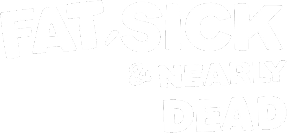 Foto do filme Fat, Sick & Nearly Dead