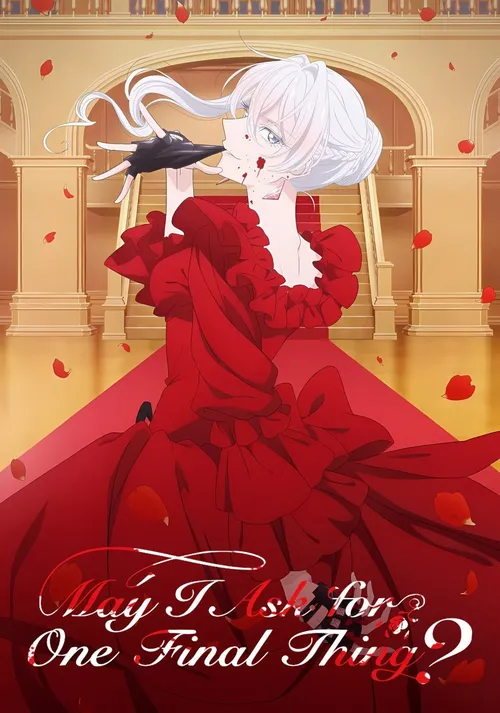 May I Ask for One Final Thing?